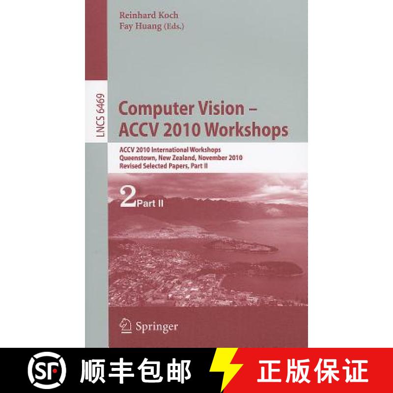 【3-4周达】Computer Vision -- ACCV 2010 Workshops: ACCV 2010 International Workshops. Queenstown, New... [9783642228186]