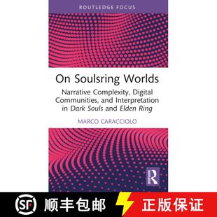 【3-4周达】On Soulsring Worlds: Narrative Complexity, Digital Communities, and Interpretation in Dark... [9781032684017]