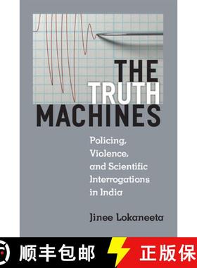 【3-4周达】The Truth Machines: Policing, Violence, and Scientific Interrogations in India [9780472054398]
