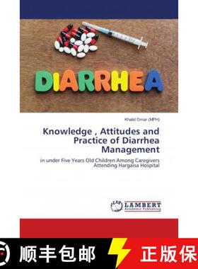 预订 Knowledge , Attitudes and Practice of Diarrhea Management [9786139889730]