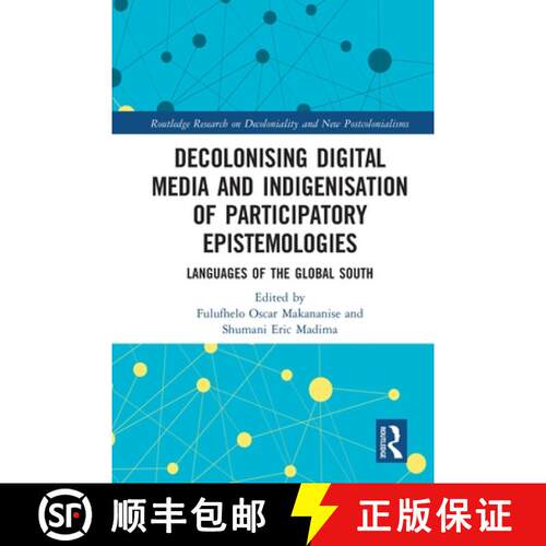 【3-4周达】Decolonising Digital Media and Indigenisation of Participatory Epistemologies: Languages o... [9781032804699]