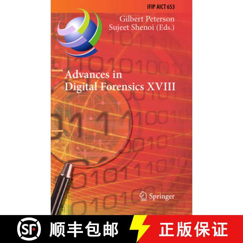 【3-4周达】Advances in Digital Forensics XVIII : 18th IFIP WG 11.9 International Conference, Virtual ... [9783031100802]