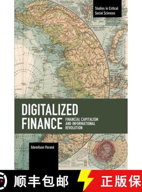 【3-4周达】Digitalized Finance : Financial Capitalism and Informational Revolution [9781642590692]