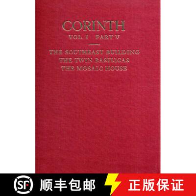 【3-4周达】精装 The Southeast Building, the Twin Basilicas, the Mosaic House : Corinth Series, 1.5 [9780876610152]
