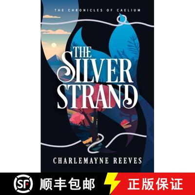【3-4周达】The Silver Strand (The Chronicles of Caelium Book 2) [9798991743648]