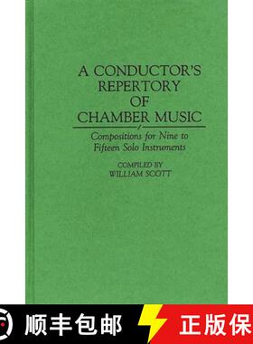 【3-4周达】A Conductor's Repertory of Chamber Music: Compositions for Nine to Fifteen Solo Instruments [9780313289798]