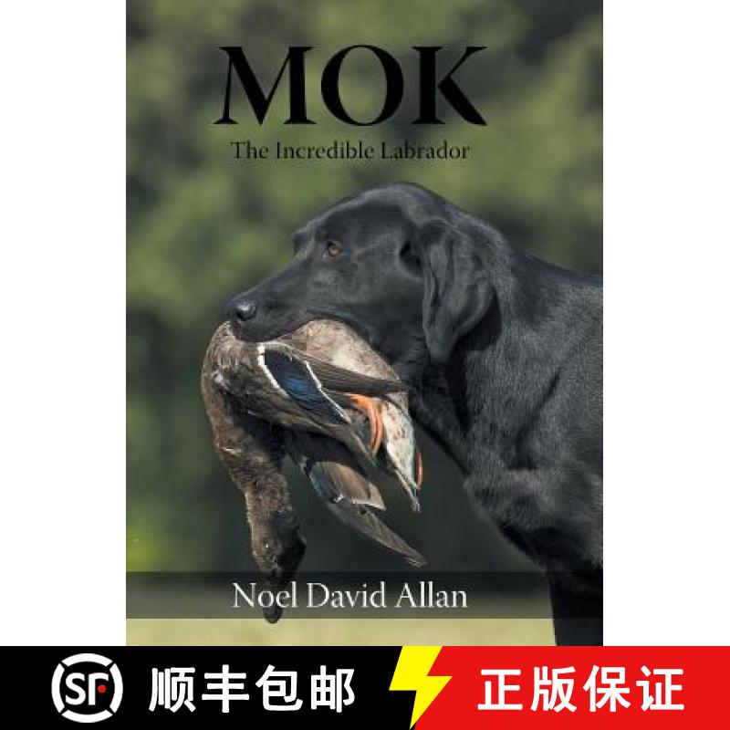 【3-4周达】Mok: The Incredible Labrador [9781644248188]