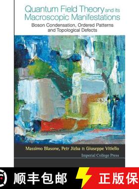 【3-4周达】Quantum Field Theory and Its Macroscopic Manifestations: Boson Condensation, Ordered Patte... [9781911299721]