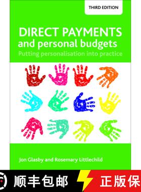 【2-3周达】Direct Payments and Personal Budgets (Third Edition): Putting Personalisation Into Practice [9781447326755]