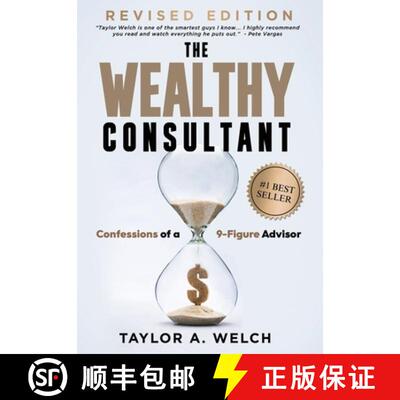 【3-4周达】The Wealthy Consultant: Confessions of a 9-Figure Advisor [9781961189614]
