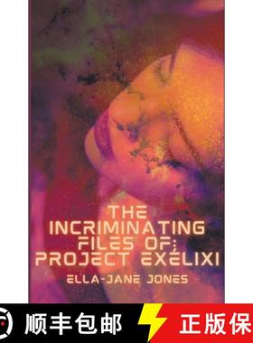 【3-4周达】The Incriminating Files of: Project Exélixi [9798223085652]