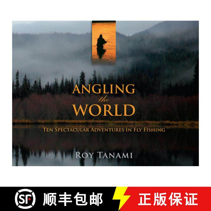 【3-4周达】Angling the World: Ten Spectacular Adventures in Fly Fishing [9781599213941]