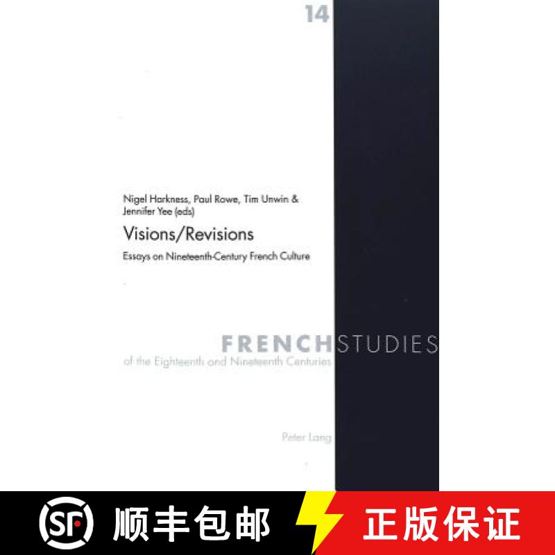 预订 Visions / Revisions: Essays on Nineteenth-century French Culture [9783039101405]