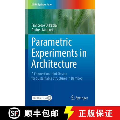 【3-4周达】Parametric Experiments in Architecture : A Connection Joint Design for Sustainable Structu... [9783030962784]