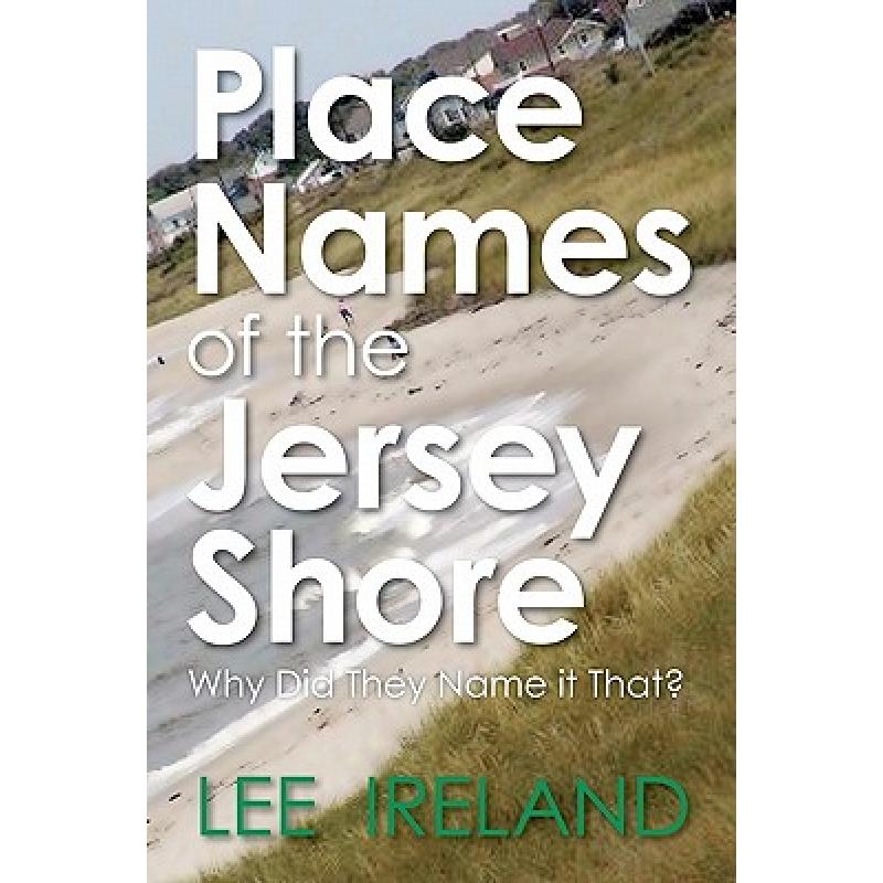 预订 place names of the jersey shore: why. [9781439276693]