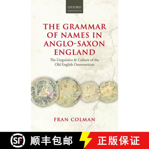 【3-4周达】精装 The Grammar of Names in Anglo-Saxon England: The Linguistics and Culture of the Old E... [9780198701675]