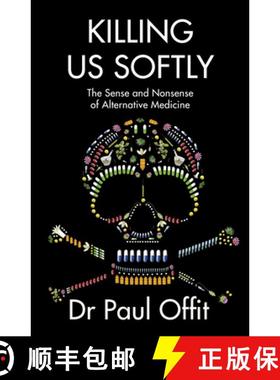 【3-4周达】Killing Us Softly: The Sense and Nonsense of Alternative Medicine [9780007491728]