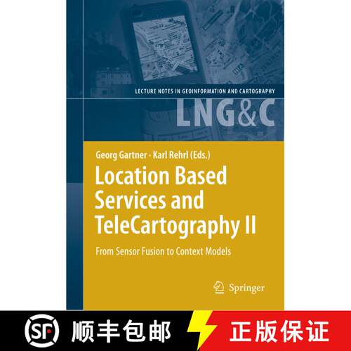 【3-4周达】Location Based Services and TeleCartography II : From Sensor Fusion to Context Models (Sof... [9783642099502]