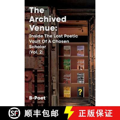 【3-4周达】The Archived Venue: Inside The Lost Poetic Vault of a Chosen Scholar (Vol. 2) [9781958475133]