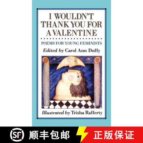 【3-4周达】I Wouldn't Thank You for a Valentine: Poems for Young Feminists [9780805055450]