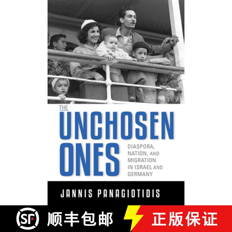 【3-4周达】The Unchosen Ones: Diaspora, Nation, and Migration in Israel and Germany [9780253043610]