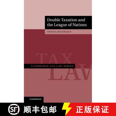 【3-4周达】Double Taxation and the League of Nations: - Double Taxation and the League of Nations [9781108421447]