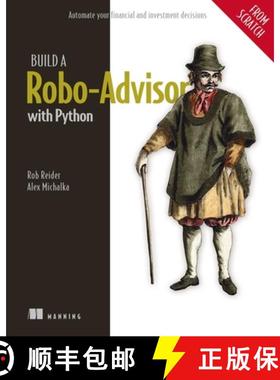 【3-4周达】Build a Robo-Advisor with Python (from Scratch): Automate Your Financial and Investment De... [9781633439672]