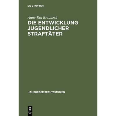 【4周达】Die Entwicklung jugendlicher Straftäter [9783111295213]