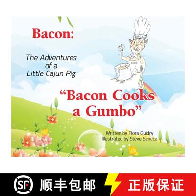 【3-4周达】Bacon: The Adventures of a Little Cajun Pig: Bacon Cooks a Gumbo [9781662942105]