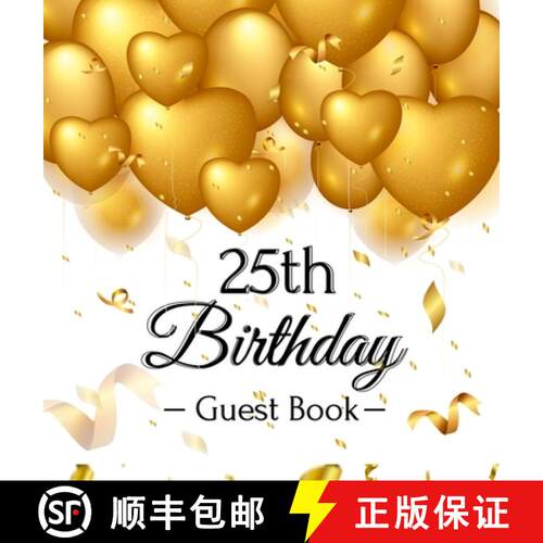 【3-4周达】精装 25th Birthday Guest Book: Gold Balloons Hearts Confetti Ribbons Theme, Best Wishes fr... [9788395820793]