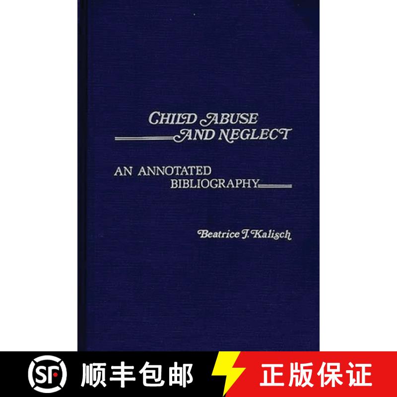 【3-4周达】Child Abuse and Neglect: An Annotated Bibliography [9780313203763]