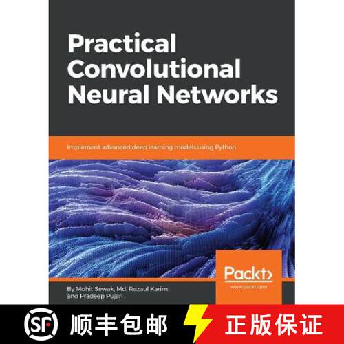 预订 Practical Convolutional Neural Networks: Implement advanced deep learning models using Python [9781788392303]