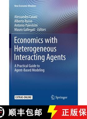 【3-4周达】Economics with Heterogeneous Interacting Agents : A Practical Guide to Agent-Based Modelin... [9783319829722]