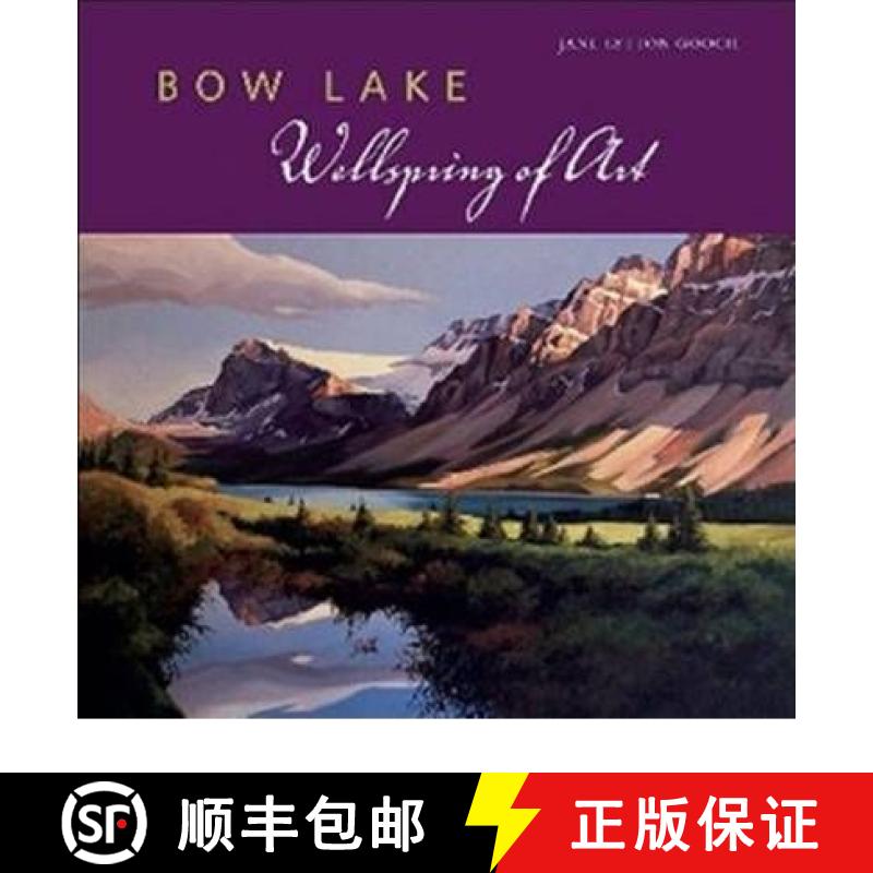 【3-4周达】Bow Lake: Wellspring of Art [9781926855059]
