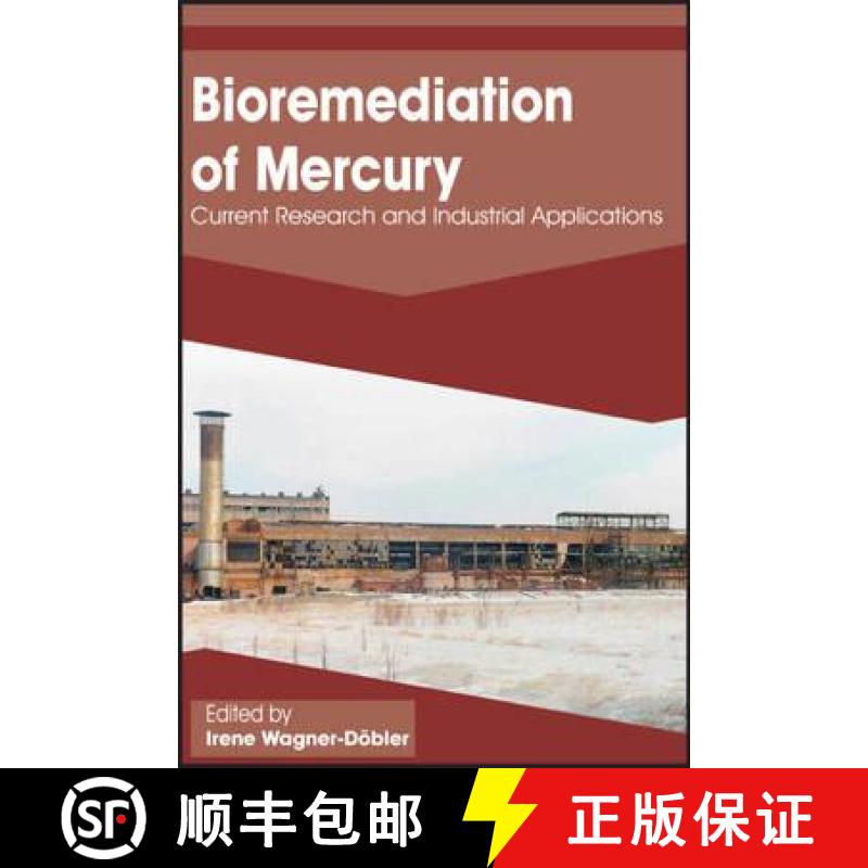 【3-4周达】Bioremediation of Mercury: Current Research and Industrial Applications [9781908230133]