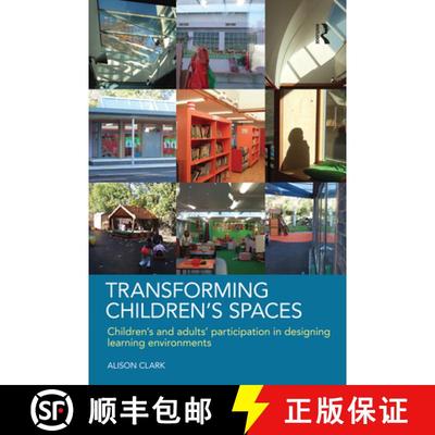 【3-4周达】Transforming Children's Spaces : Children's and Adults' Participation in Designing Learnin... [9780415458603]