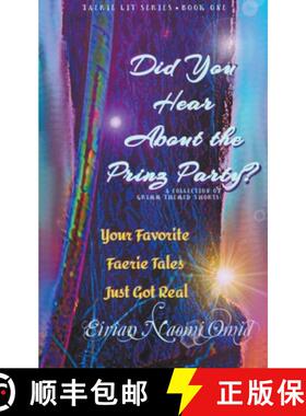 【3-4周达】Did You Hear About the Prinz Party?: A Collection of Grimm Themed Shorts [9781393606284]