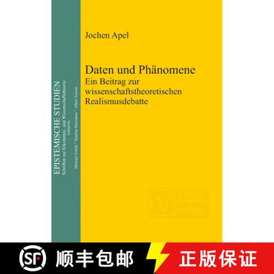 【3-4周达】Daten und Phänomene：Ein Beitrag zur wissenschaftstheoretischen Realismusdebatte [9783110322262]