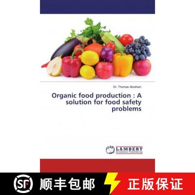 预订 Organic food production : A solution for food safety problems [9786200233141]