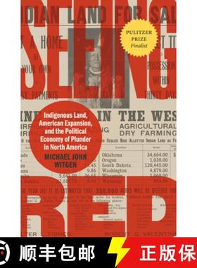 【3-4周达】Seeing Red: Indigenous Land, American Expansion, and the Political Economy of Plunder in N... [9781469677774]