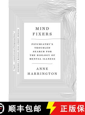 【3-4周达】Mind Fixers – Psychiatry`s Troubled Search for the Biology of Mental Illness [9780393358063]