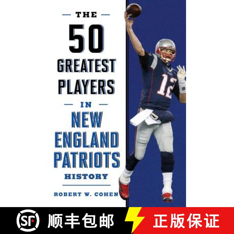 【3-4周达】The 50 Greatest Players in New England Patriots Football History [9781493033577]