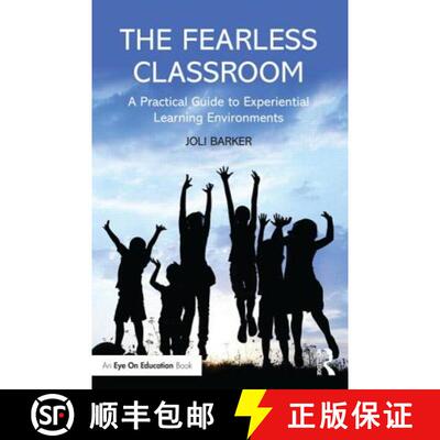【3-4周达】The Fearless Classroom : A Practical Guide to Experiential Learning Environments [9781138802865]