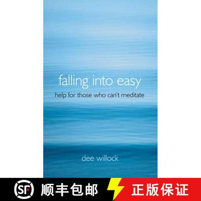 【3-4周达】Falling Into Easy – Help For Those Who Can`t Meditate: Help for Those Who Can't Meditate [9781780990262]