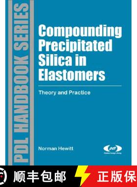 【3-4周达】Compounding Precipitated Silica in Elastomers: Theory and Practice [9780815515289]