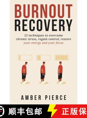 【3-4周达】Burnout Recovery: 15 techniques to overcome chronic stress, regain control, restore your e... [9798986699615]