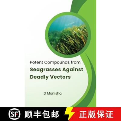【3-4周达】Potent Compounds from Seagrasses Against Deadly Vectors [9784907798642]