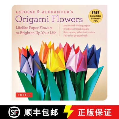 【3-4周达】LaFosse & Alexander's Origami Flowers Kit: Lifelike Paper Flowers to Brighten Up Your Life... [9780804843126]
