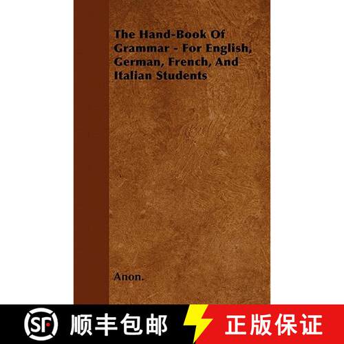 【3-4周达】The Hand-Book of Grammar - For English, German, French, and Italian Students [9781446039267]