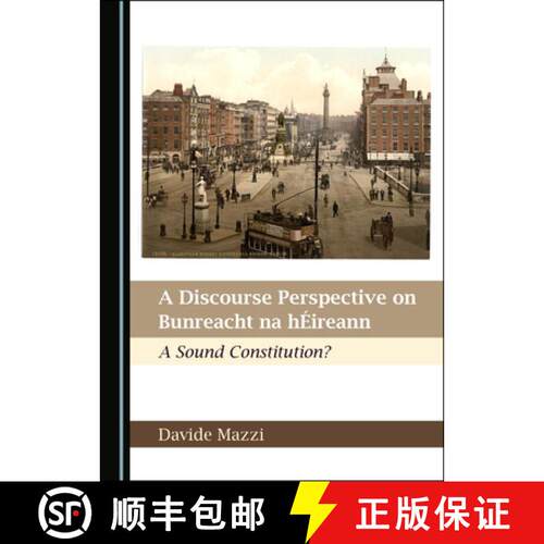 【3-4周达】精装 A Discourse Perspective on Bunreacht Na Hã0/00ireann: A Sound Constitution? [9781527555891]